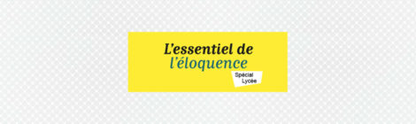 L’essentiel de l'éloquence - Version lycée